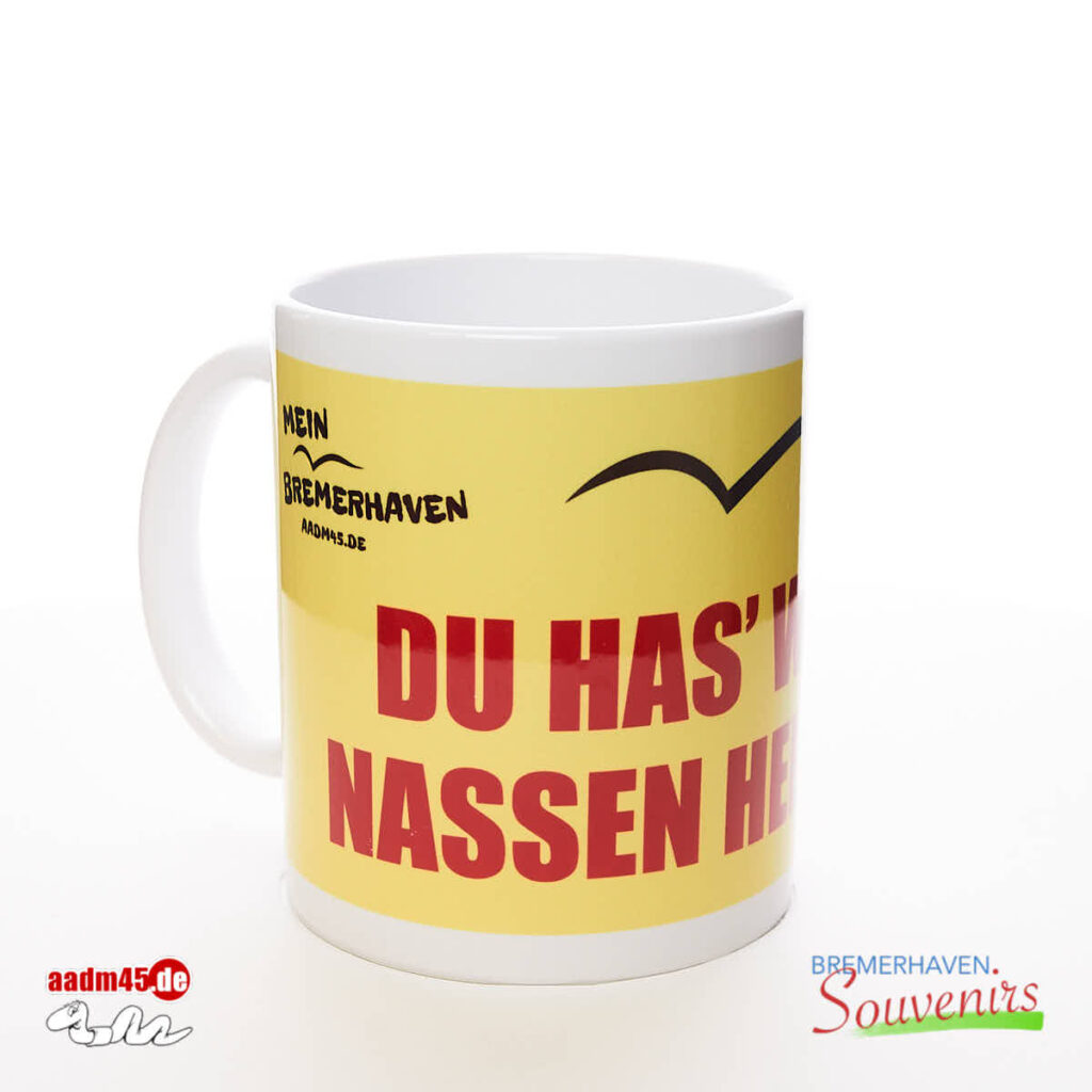 Bremerhaven Mundart »Du has wohl n nassen Helm auf?« Kaffeepott Bremerhavenbecher