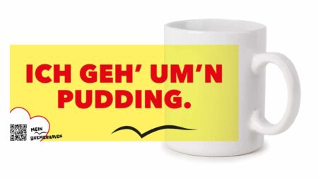 Bremerhaven Mundart »Ich geh’ um’n Pudding« Kaffeepott Bremerhavenbecher – Bild 2