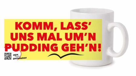 Bremerhaven Mundart »Komm, lass’ uns mal um’n Pudding geh’n!« Kaffeepott Bremerhavenbecher – Bild 2