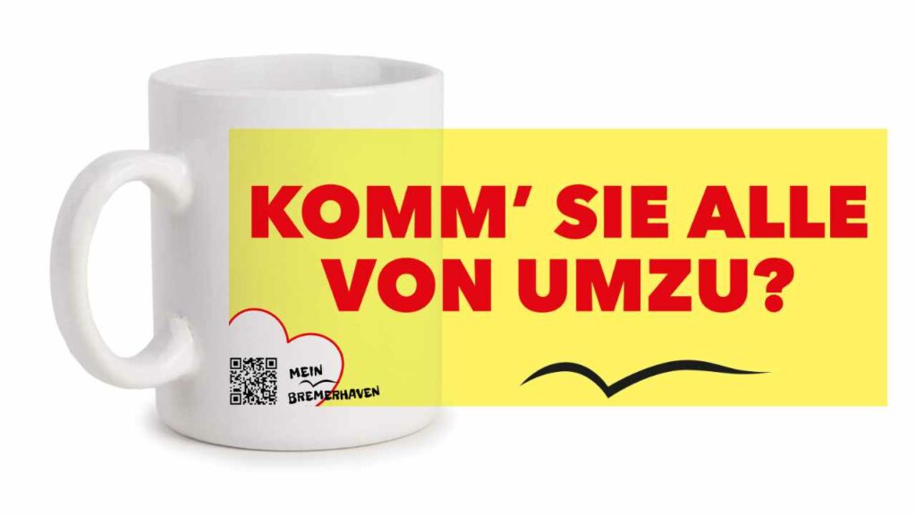 Bremerhaven Mundart »Komm sie alle von umzu?« Kaffeepott Bremerhavenbecher