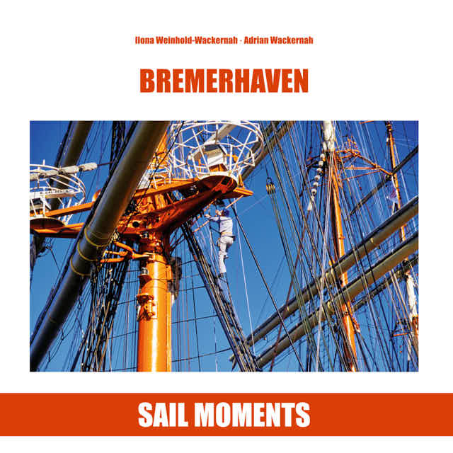 Bilderbuch »Bremerhaven Sail Moments«