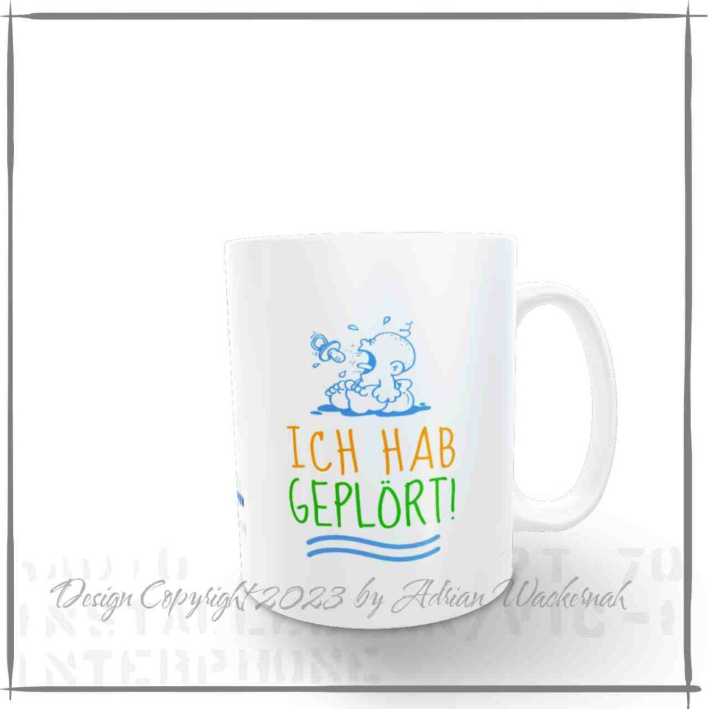 „Ich hab geplört!" Kaffeepott