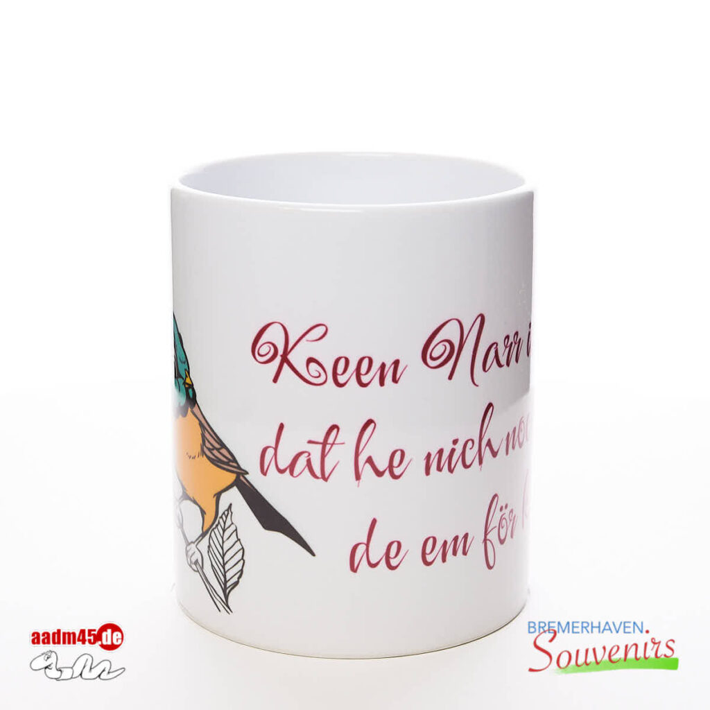 „Keen Narr is so dumm…“ Kaffeepott