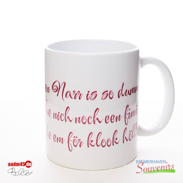 „Keen Narr is so dumm…“ Kaffeepott